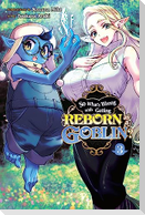 So What's Wrong with Getting Reborn as a Goblin?, Vol. 3