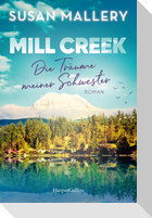 Mill Creek - Die Träume meiner Schwester