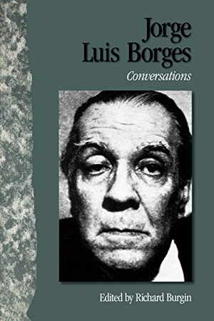 Borges, Jorge Luis. Jorge Luis Borges - Conversations. University Press of Mississippi, 1998.
