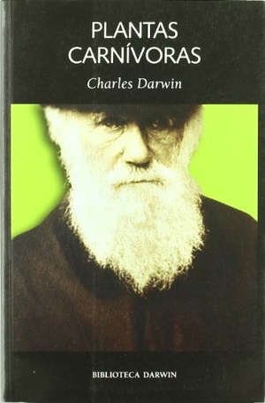 Darwin, Charles. Plantas carnívoras. Laetoli, 2008.