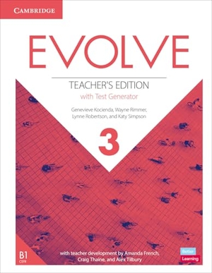 Kocienda, Genevieve / Rimmer, Wayne et al. Evolve Level 3 Teacher's Edition with Test Generator. Cambridge University Press & Assessment, 2019.