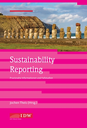 Theis, Jochen. Sustainability Reporting - Praxisnahe Informationen und Fallstudien. Idw-Verlag GmbH, 2024.