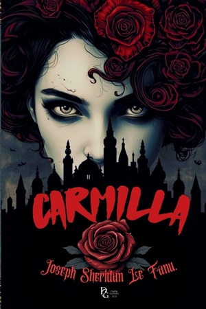 Le Fanu, Joseph Sheridan. Carmilla - A Condessa Karnstein: Edição Especial Com Tradução Comentada, Prefácio Crítico e Posfácio. Independently published, 2026.