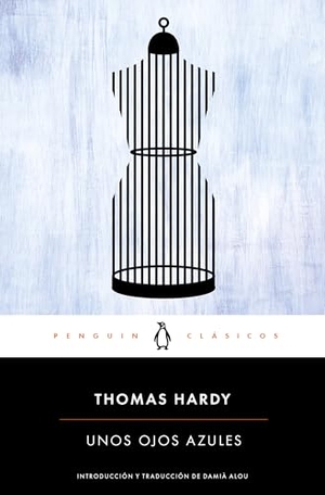 Leahey, Thomas Hardy / Thomas Hardy. Unos ojos azules. Penguin Clásicos, 2017.