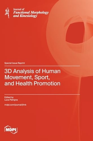 3D Analysis of Human Movement, Sport, and Health Promotion. MDPI AG, 2023.