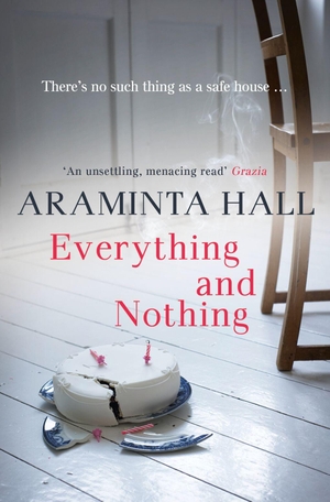 Hall, Araminta. Everything and Nothing. HarperCollins Publishers, 2011.