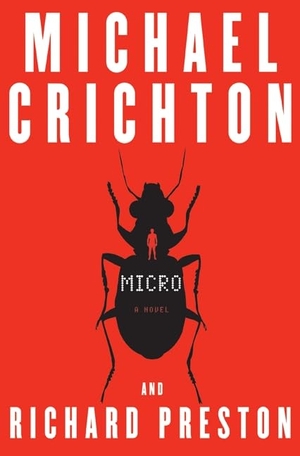 Crichton, Michael / Richard Preston. Micro. HarperCollins, 2011.