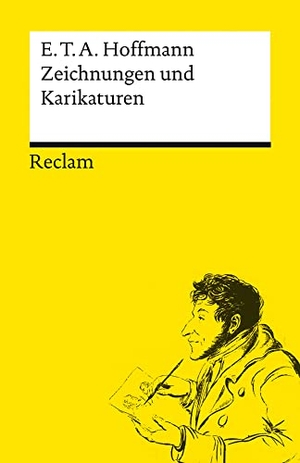 Hoffmann, E. T. A.. Zeichnungen und Karikaturen. Reclam Philipp Jun., 2022.