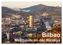 Bilbao. Metropole an der Biskaya. (Wandkalender 2024 DIN A2 quer), CALVENDO Monatskalender