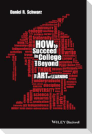 How to Succeed in College and Beyond