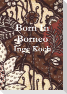 Born in Borneo
