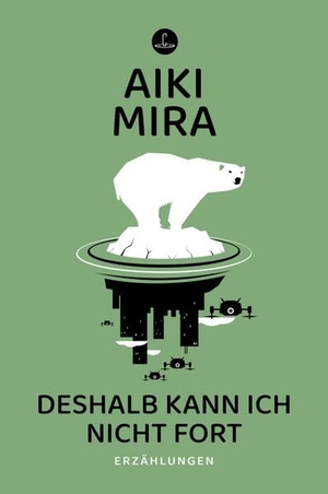 Mira, Aiki. Deshalb kann ich nicht fort - Sämtliche SF-Storys 2021-2024. Carcosa Verlag, 2026.