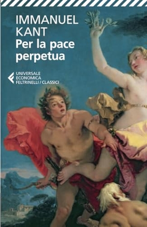 Kant, Immanuel. Per la pace perpetua. Feltrinelli, 2013.