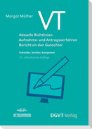 VT - Aktuelle Richtlinien, Aufnahme- und Antragsverfahren, Bericht an den Gutachter