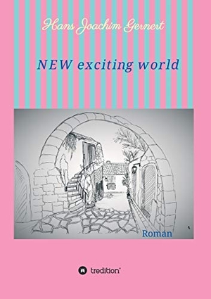 Gernert, Hans Joachim. NEW exciting world - Dystopischer Roman. tredition, 2020.