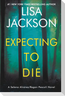 Expecting to Die