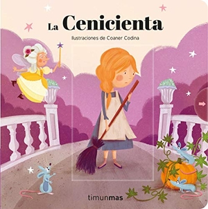 Codina, Coaner / Somnins. La Cenicienta. Timun Mas Infantil, 2019.