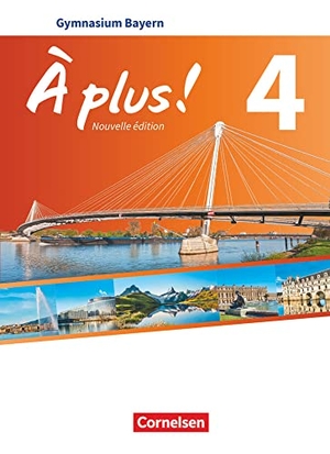 Gregor, Gertraud / Jorißen, Catherine et al. À plus ! - Nouvelle édition - Bayern - Band 4 - Schülerbuch - Festeinband. Cornelsen Verlag GmbH, 2021.