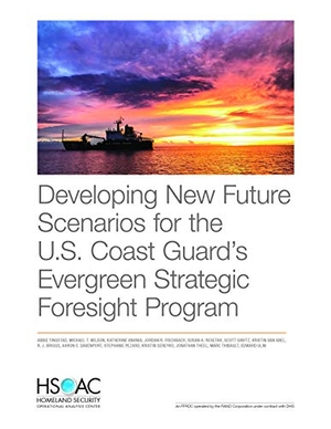 Tingstad, Abbie / Pezard, Stephanie et al. Developing New Future Scenarios for the U.S. Coast Guard's Evergreen Strategic Foresight Program. RAND Corporation, 2020.
