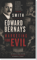 Edward Bernays - Marketing for Evil