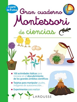 Larousse Editorial. Gran cuaderno Montessori de ciencias. Larousse, 2020.