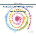 Meditation zur Energiebalance/ Dein Lebensweg