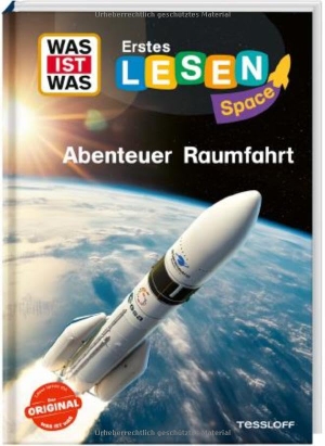 Küntzel, Karolin. WAS IST WAS Erstes Lesen SPACE: Abenteuer Raumfahrt. Tessloff Verlag, 2026.