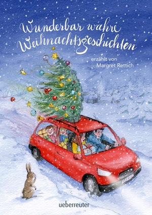 Rettich, Margret. Wunderbar wahre Weihnachtsgeschichten. Ueberreuter Verlag, 2021.