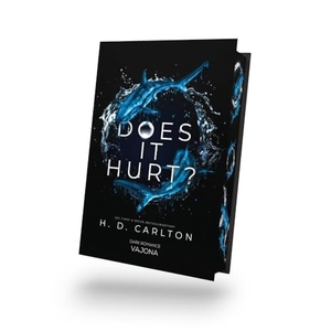 Carlton, H. D.. DOES IT HURT? - DARK ROMANCE | Der TikTok-Erfolg auf Deutsch!. VAJONA Verlag, 2024.
