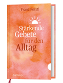 Stärkende Gebete für den Alltag