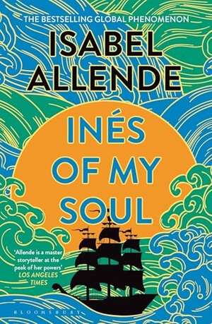 Allende, Isabel. Inés of My Soul. Bloomsbury Publishing plc, 2026.