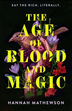 Mathewson, Hannah. The Age of Blood and Magic - A Novel. Harper Collins Publ. USA, 2026.