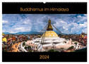 Buddhismus im Himalaya (Wandkalender 2024 DIN A2 quer), CALVENDO Monatskalender