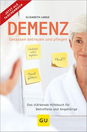 Lange, Elisabeth. Demenz - gelassen betreuen und pflegen - Das stärkende Hilfebuch für Betroffene und Angehörige. Graefe und Unzer Verlag, 2022.
