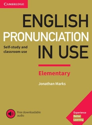 Marks, Jonathan. English Pronunciation in Use Elementary Book with Answers and Downloadable Audio. Cambridge University Press, 2017.