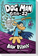 Dog Man 08: Fetch-22
