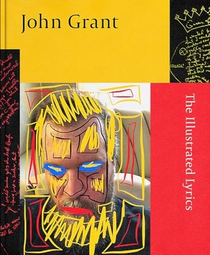 Grant, John. John Grant - The Illustrated Lyrics. Little, Brown Book Group, 2024.