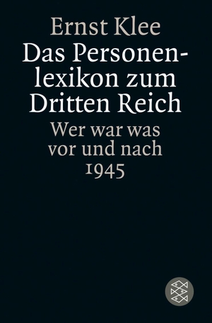 Klee, Ernst. Das Personenlexikon zum Dritten Reich - Wer war was vor und nach 1945. S. Fischer Verlag, 2005.