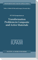 IUTAM Symposium on Transformation Problems in Composite and Active Materials