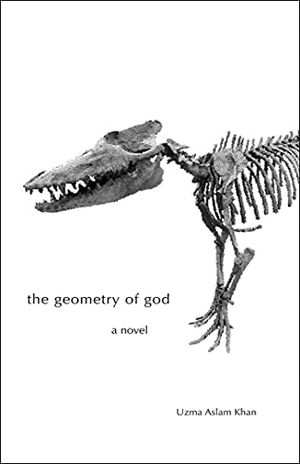 Khan, Uzma Aslam. Geometry of God. INTERLINK PUB GROUP INC, 2009.