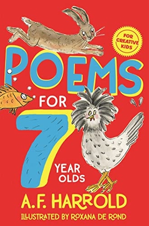 Harrold, A. F.. Poems for 7 Year Olds. Pan Macmillan, 2022.
