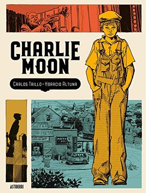 Altuna, Horacio / Carlos Trillo. Charlie Moon. ASTIBERRI EDICIONES, 2019.