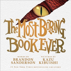 Sanderson, Brandon. The Most Boring Book Ever. St. Martins Press, 2024.