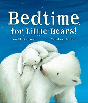 Bedford, David. Bedtime for Little Bears. Sky Pony, 2018.