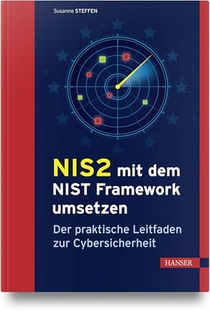 Steffen, Susanne. NIS2 mit dem NIST Framework umsetzen - Der Managementleitfaden zur Cybersicherheit. Hanser Fachbuchverlag, 2026.