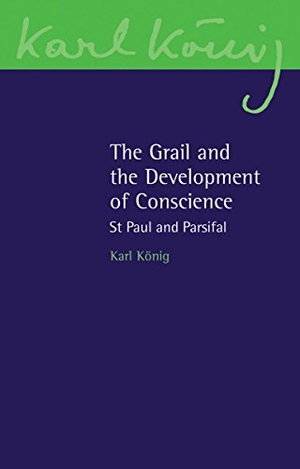 König, Karl. The Grail and the Development of Conscience - St Paul and Parsifal. Floris Books, 2016.