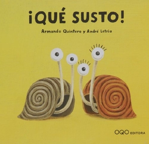 Quintero Laplume, Armando. ¡Qué susto!. OQO Editora, 2008.