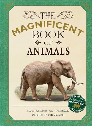 Jackson, Tom. The Magnificent Book of Animals. Silver Dolphin Books, 2024.