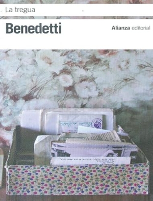 Benedetti, Mario. La tregua. Alianza Editorial, 2011.