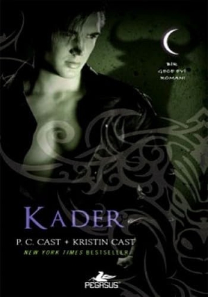 Cast, Kristin / P. C. Cast. Kader. Pegasus Yayincilik, 2011.
